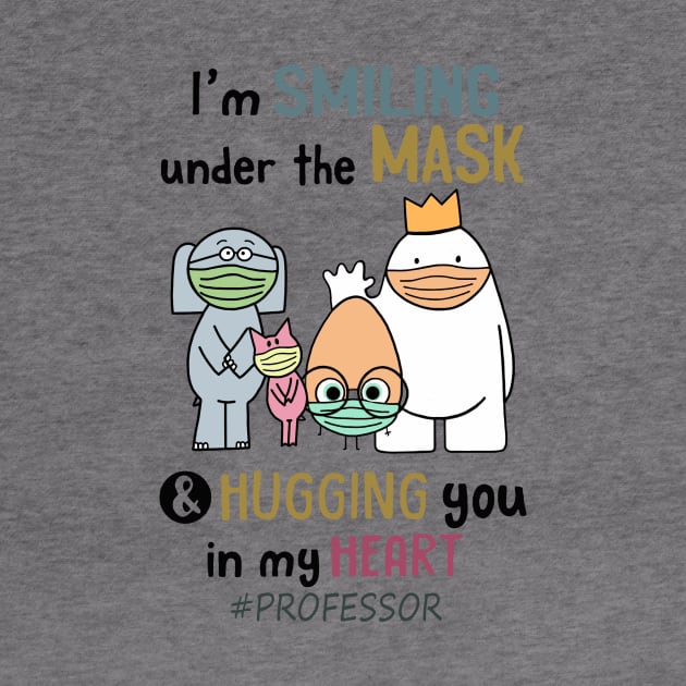 Im smiling under the mask & hugging you in my heart Professor by janetradioactive